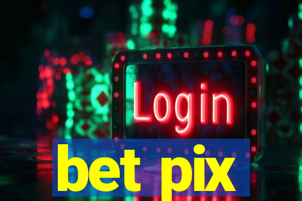 bet pix